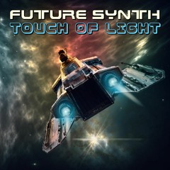 Future Synth - Touch Of Light