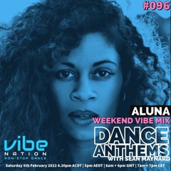 Dance Anthems #096 - [Aluna Guest Mix] - 5th February 2022