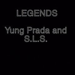 Legends Ft. Yung Prada
