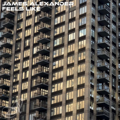 James Alexander - Feels Like