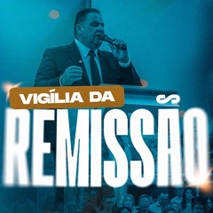 Vigilia da Remissão - 30/01/2026