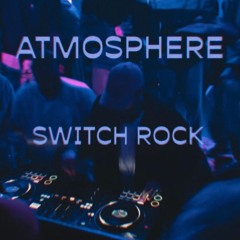 ATMOSPHERE OFFICIAL AFTERPARTY - UKG MIX - SWITCH ROCK