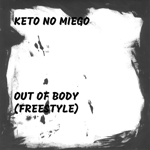 Out of Body (Freestyle)