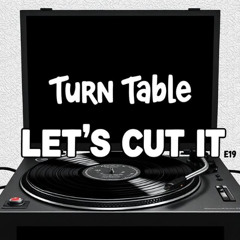 Lets Cut It EP 19