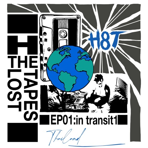 Listen to The Lost Tapes Ep01: Thailand [ in Transit vol.1 ] by