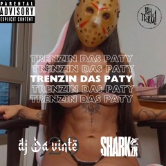 Trenzin das Paty FEAT SHARK ZN