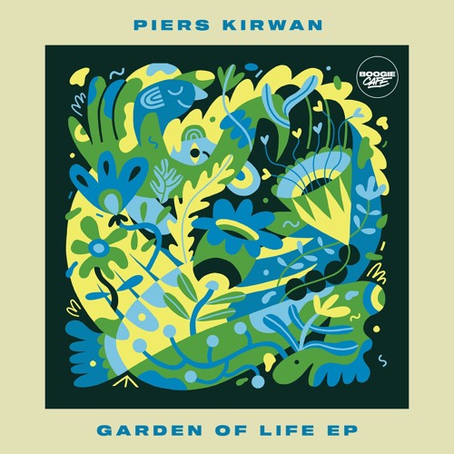 Piers Kirwan - Garden Of Life EP