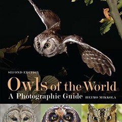 [VIEW] EBOOK 💏 Owls of the World - A Photographic Guide: Second Edition by  Heimo Mi