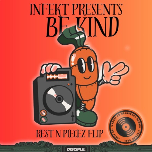 Infekt - Be Kind (Rest N Piecez Flip) [FREE DOWNLOAD]