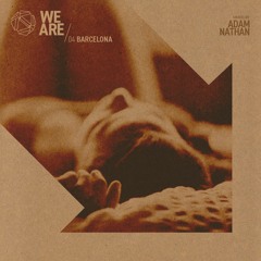 Adam Nathan – We Are | 04 Barcelona