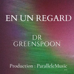 Dr GreenSpoon - En un regard