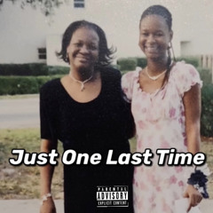 Just One Last Time