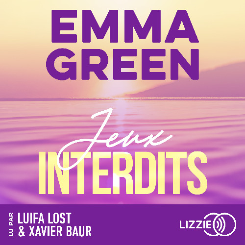 Jeux Interdits - Tome 1, d'Emma Green, lu par Luifa Lost & Xavier Baur