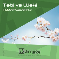 URD 069 :: Dj Tabi Vs Dj Waki – PussyflowerX 2 (Out Now)
