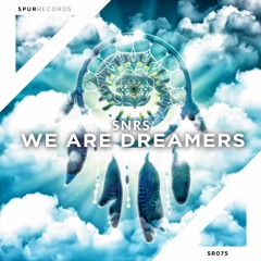 SNRS - We Are Dreamers