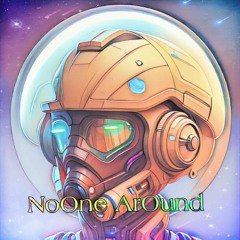 NoOne ArOund