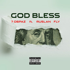 God Bless (feat. Ruslan Fly)