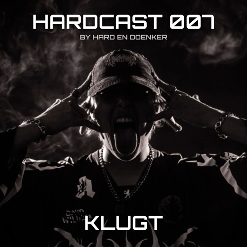 HARDCAST 007 - KLUGT