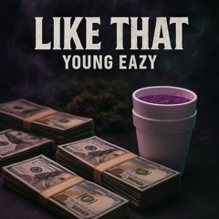 Like That - Young Eazy