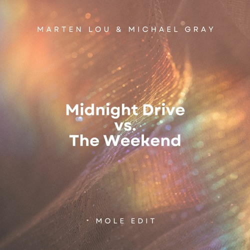 Midnight Drive vs. The Weekend (MOLE Edit)