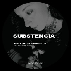 The Twelve Podcast 043 - Substencia