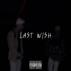 Last Wish ft. NØTiX {percy x aryvn}
