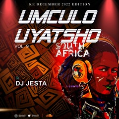 December 2022 Amapiano Mix South African House Umculo Uyatsho DJ Jesta