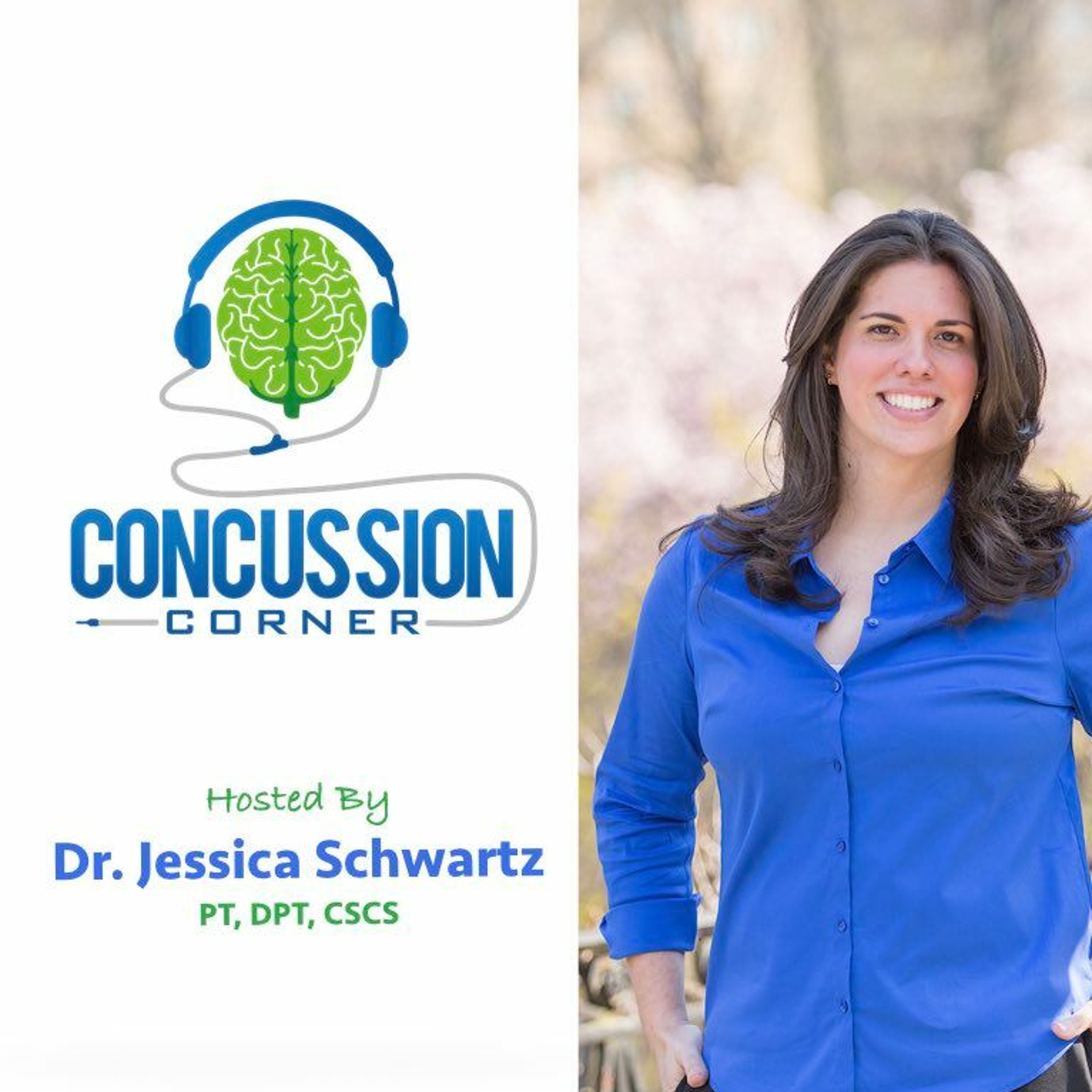 Episode 57 - Concussion Corner Podcast & host (Dr. Jessica Schwartz, PT, DPT, CSCS) Image