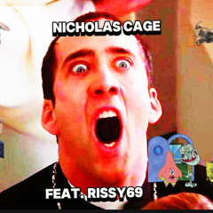 Nicholas Cage feat.Rissy69