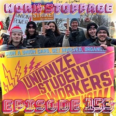 Ep 153 - Safe Jobs Require Strong Unions