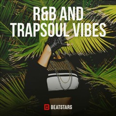 R&B and Trap Soul Vibes