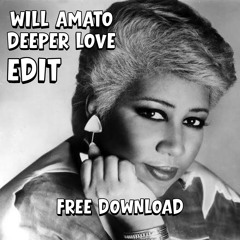 Deeper Love - Will Amato (FREE DOWNLOAD)