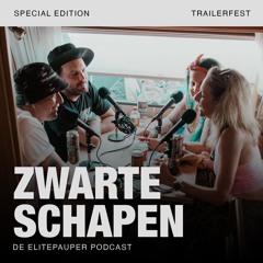 Elitepauper: Zwarte Schapen S6E08 Trailerfest 2024