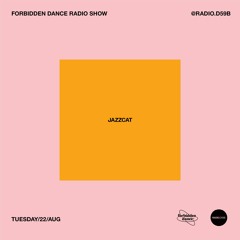 RADIO.D59B / FORBIDDEN DANCE w/ Jazzcat