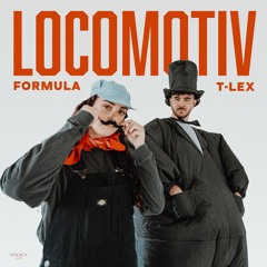 Formula & T-Lex - Locomotiv