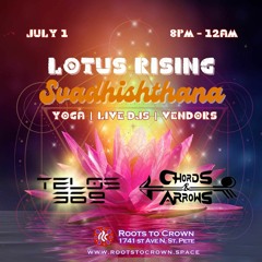Lotus Rising Svadhisthana  Live 7/1/2023