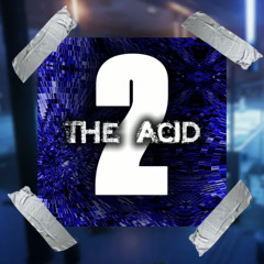 The Acid 2 | TORNADO NOISE