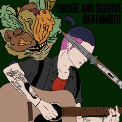 Endure and Survive (P. HVNZX)