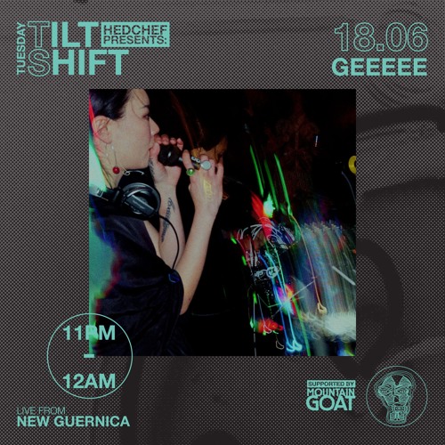 Geeeee | Leftfield Electronic Experimental | Tilt Shift Tuesday 18th June 2024