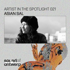 Artist in the Spotlight 021 - Asian Sal