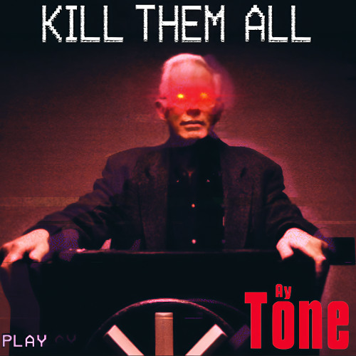 KILL THEM ALL