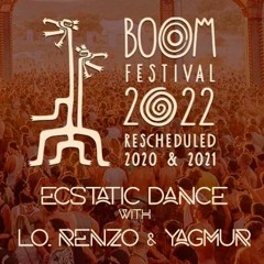BOOM Festival - Ecstatic Dance with Lo.Renzo & Yagmur
