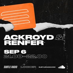 The Locker w/ Ackroyd & Renfer - Subtle Radio - 06/09/22