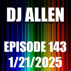 Episode 143 - 01/21/2025