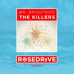 The Killers - Mr. Brightside (ROSEDRiiVE REMIX)