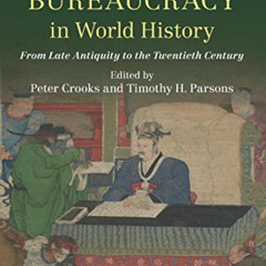 download EBOOK 📁 Empires and Bureaucracy in World History: From Late Antiquity to th