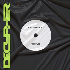 Oldskool- Taylo Radio Edit (Decypher Records)