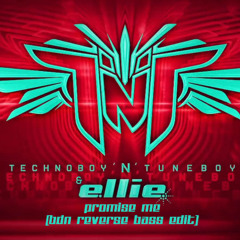 Technoboy, Tuneboy & Ellie - Promise Me (BDN REVERSE BASS EDIT) [FREE DL HIT BUY]