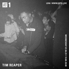 Tim Reaper On NTS Radio - 7th June 2023
