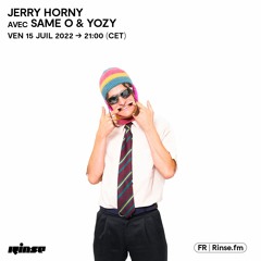 Jerry Horny avec Same O & Yozy - 15 Juillet 2022